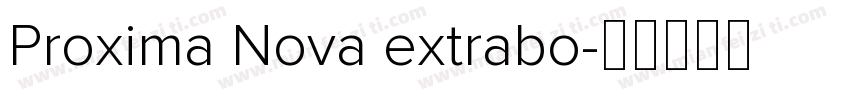 Proxima Nova extrabo字体转换